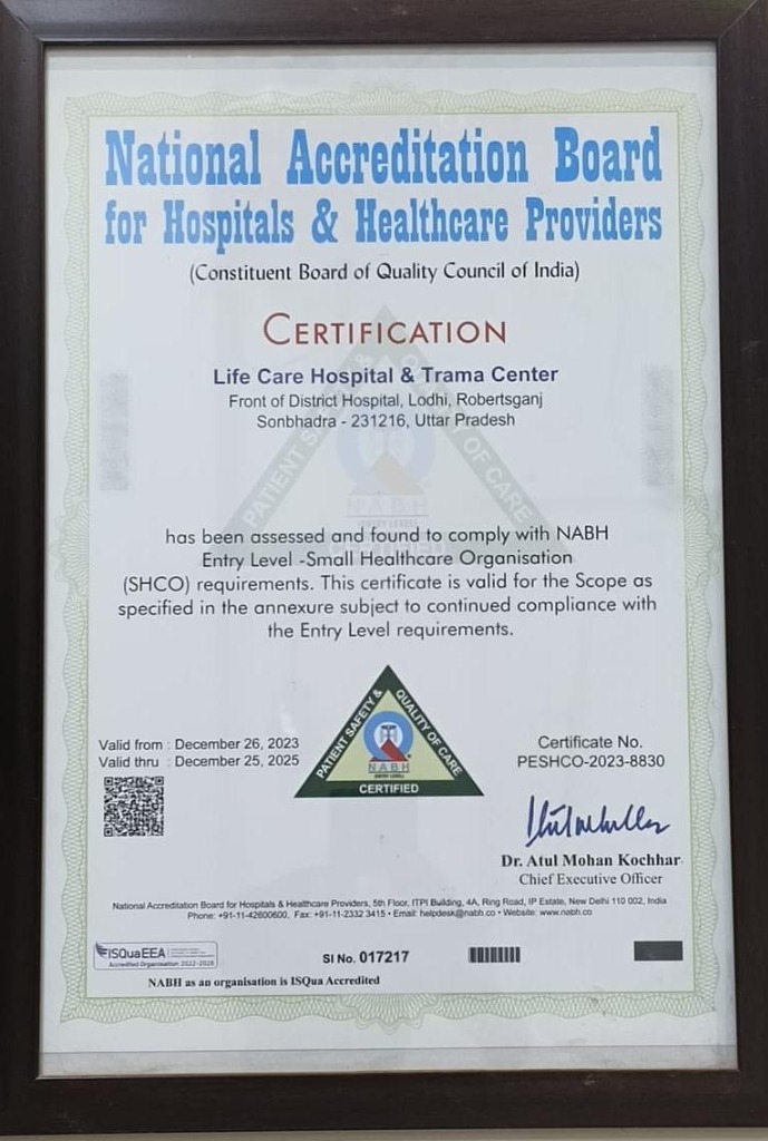 NABH Certification Life Care Hospital Trama Center Robertsganj Sonbhadra